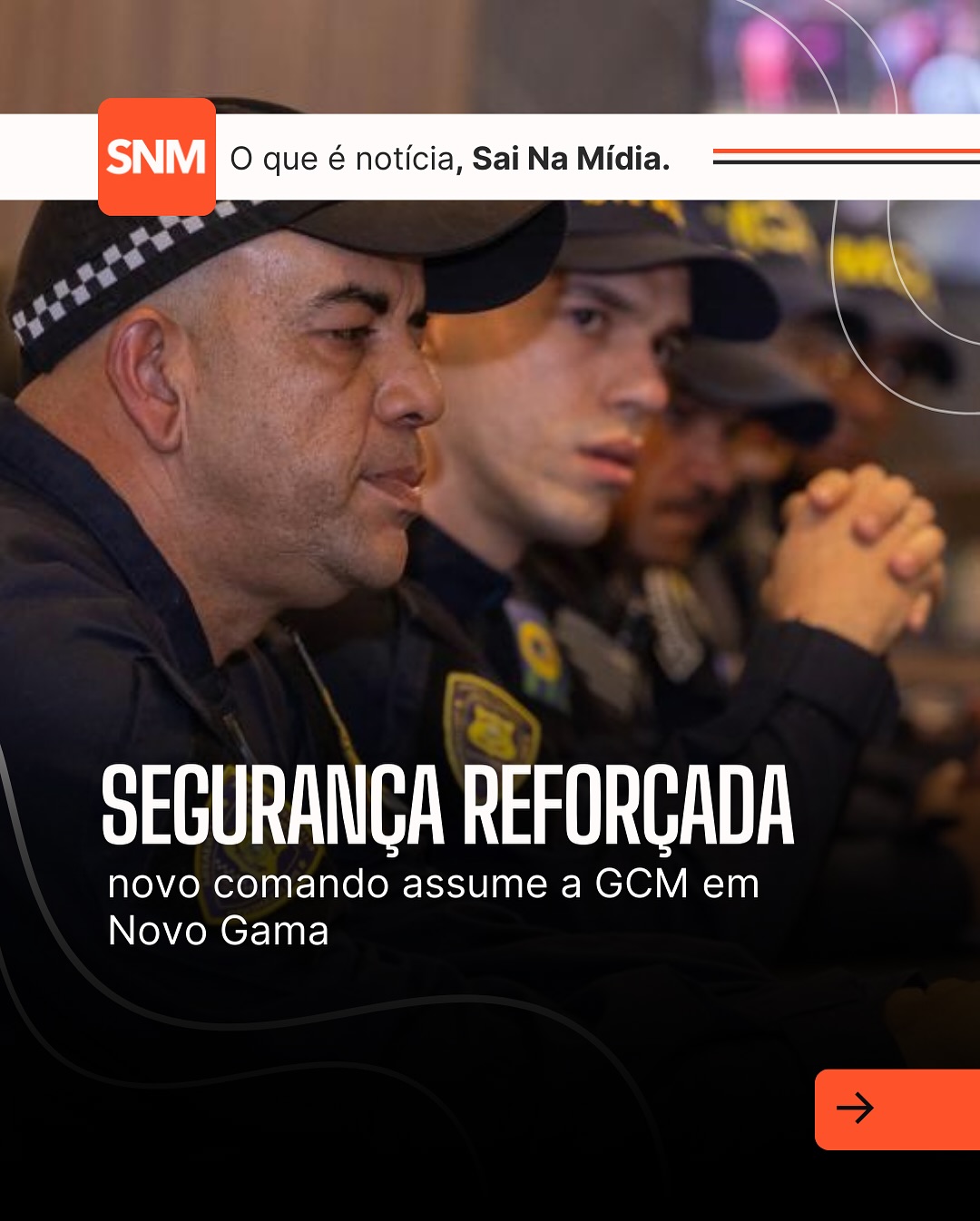 Descubra a Nova Composição da Guarda Civil de Novo Gama: Mudanças que Prometem Segurança e Inovação!